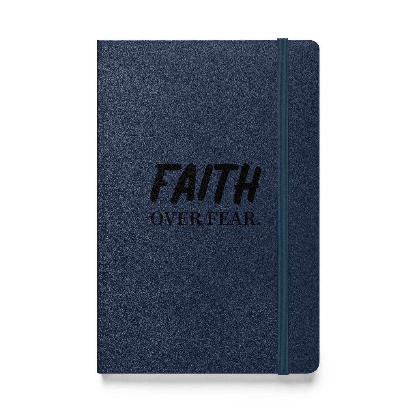 Faith over Fear Hardcover Notebook - Quall Co