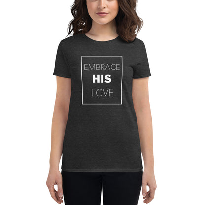 'Embrace His Love' Women's Short Sleeve T-Shirt - Quall Co